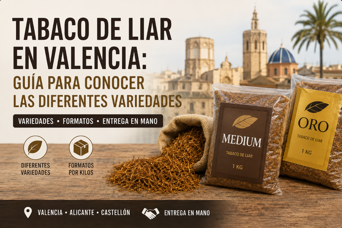 Tabaco de liar en Valencia: guía para conocer las diferentes variedades